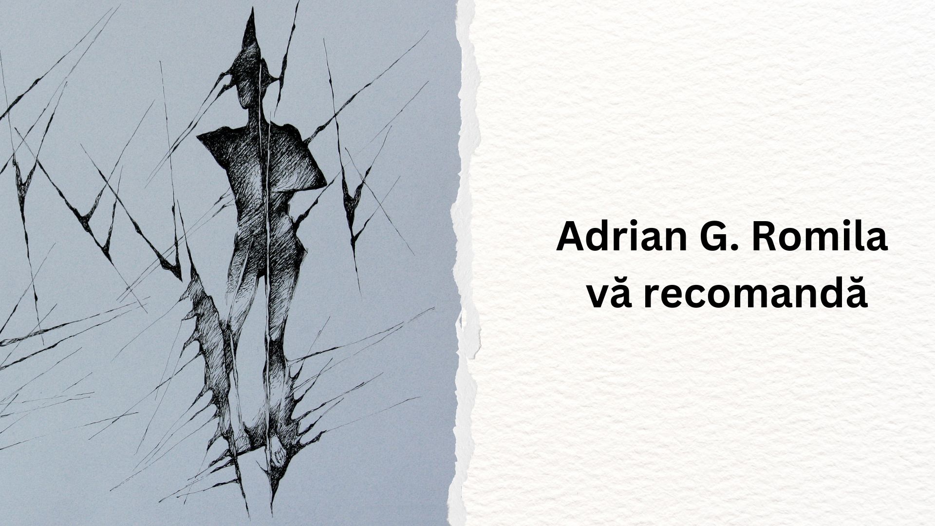 Adrian G. Romila vă recomandă