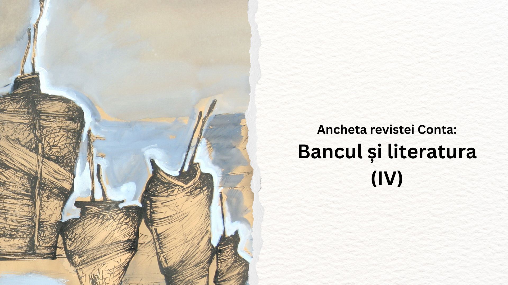 Ancheta: Bancul și literatura (IV)