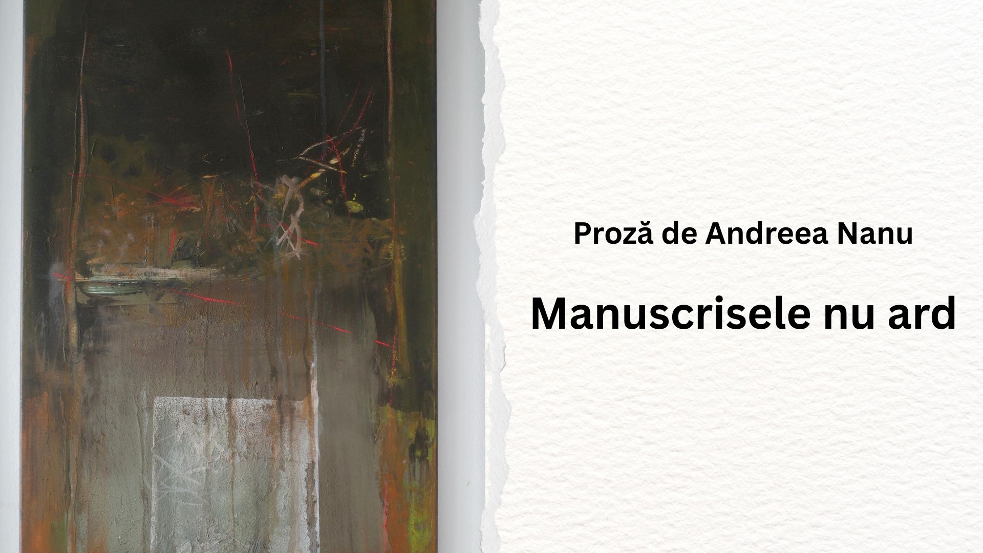 Manuscrisele nu ard – Proză de Andreea Nanu